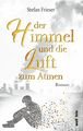 Der Himmel und die Luft zum Atmen