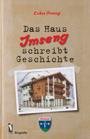 Das Haus Imseng schreibt Geschichte