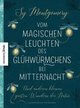 Vom magischen Leuchten des Glühwürmchens bei Mitternacht