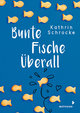 Bunte Fische überall