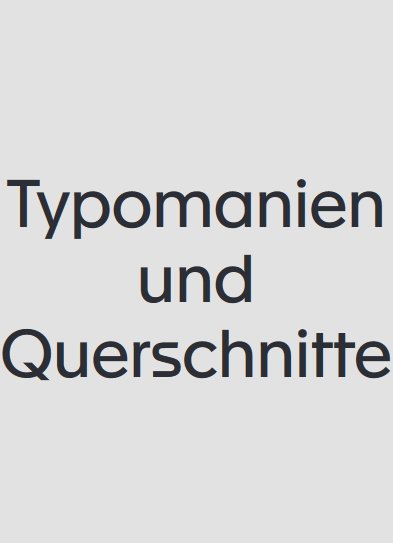 Typomanien und Querschnitte [frz]