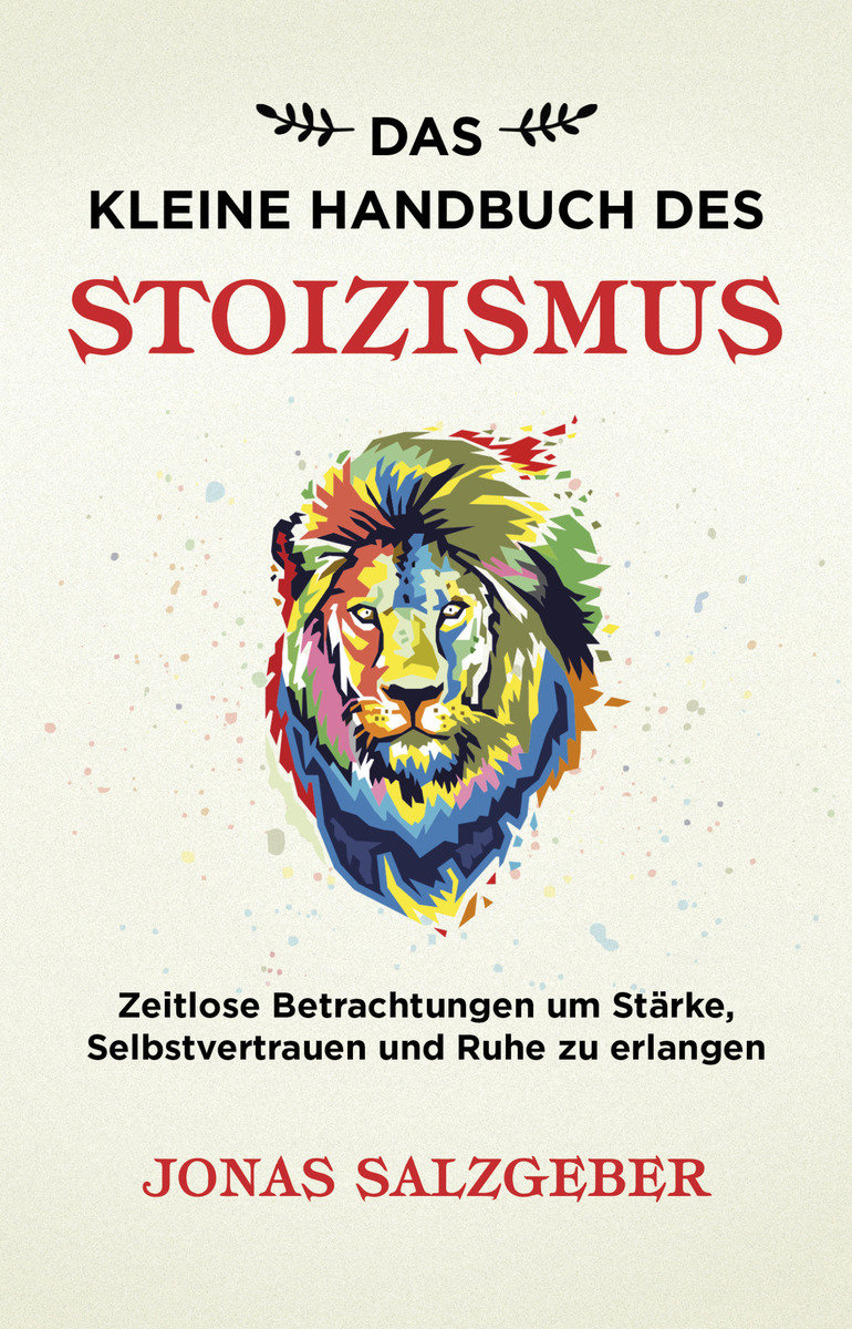 Das kleine Handbuch des Stoizismus