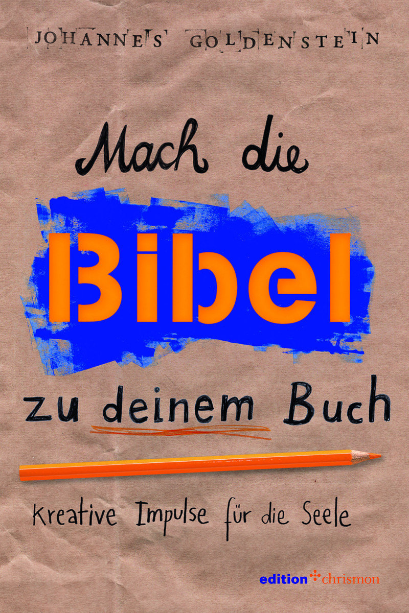 Mach die Bibel zu deinem Buch