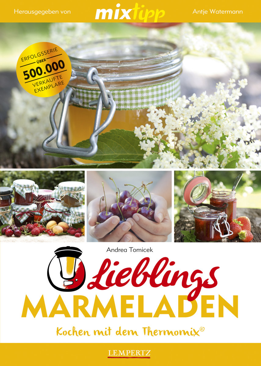 mixtipp Lieblings-Marmeladen: Kochen mit dem Thermomix