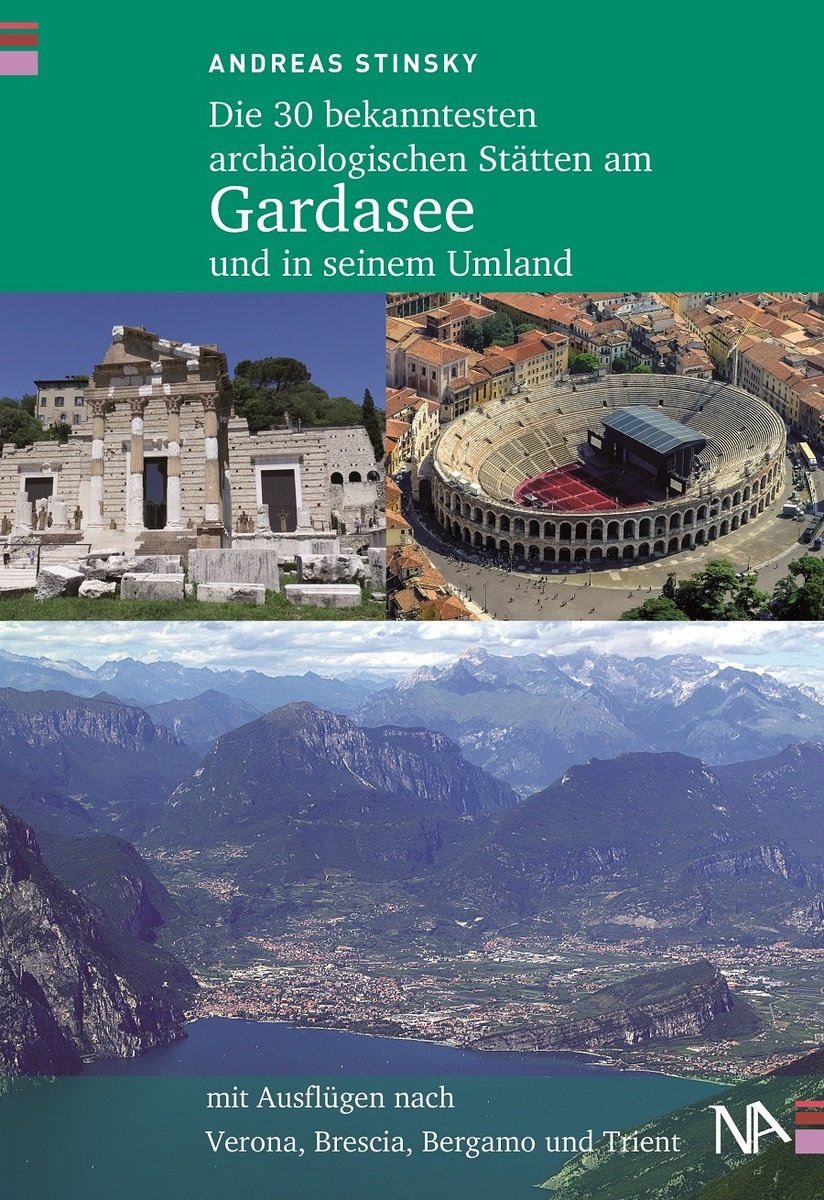 Die 30 bekanntesten archäologischen Stätten am Gardasee und in seinem Umland