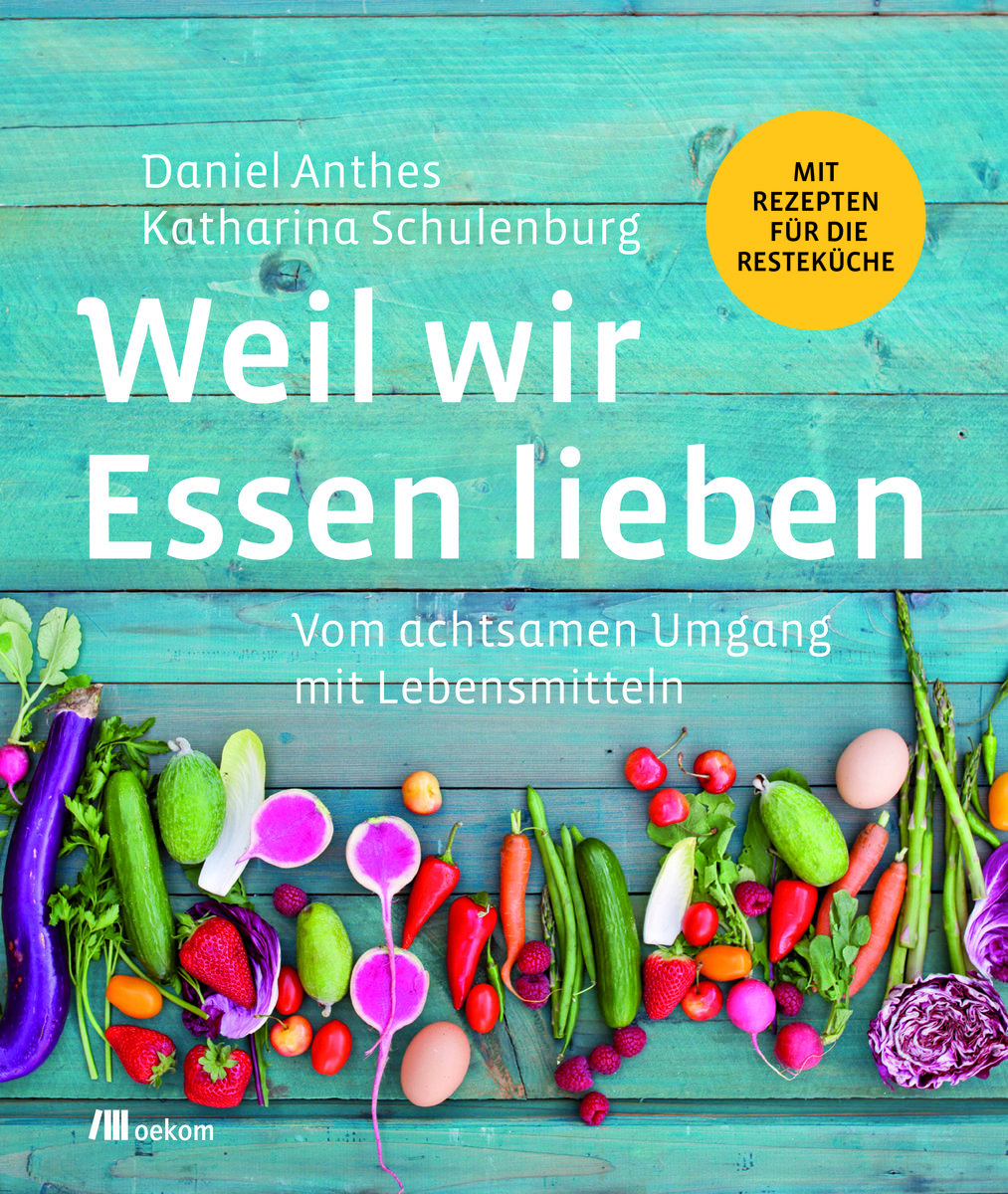 Weil wir Essen lieben