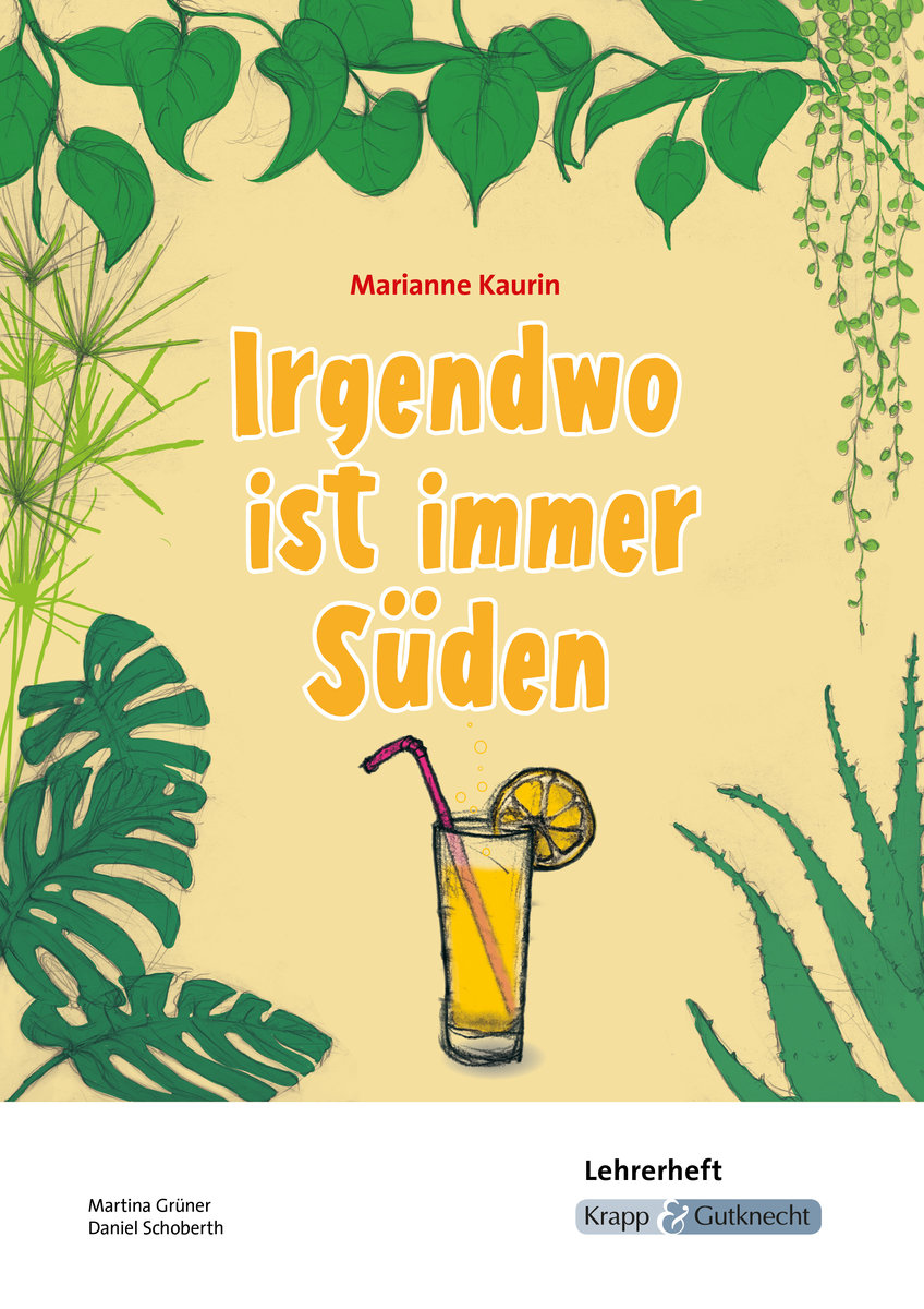 Irgendwo ist immer Süden - Marianne Kaurin - Lehrerheft