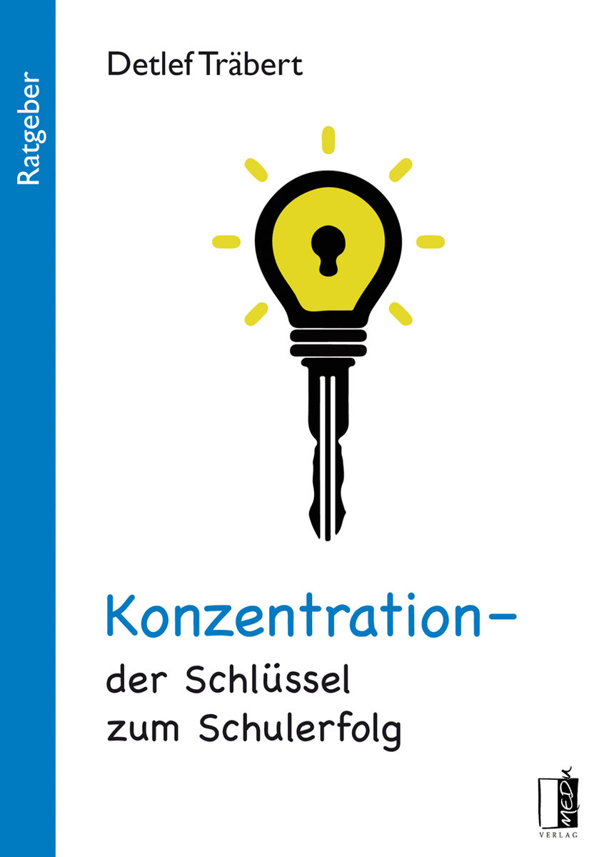 Konzentration - der Schlüssel zum Schulerfolg