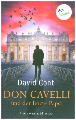 Don Cavelli und der letzte Papst - Die zweite Mission