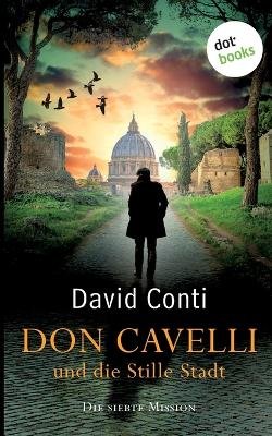 Don Cavelli und die Stille Stadt: Die siebte Mission