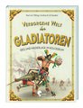 Verborgene Welt der Gladiatoren