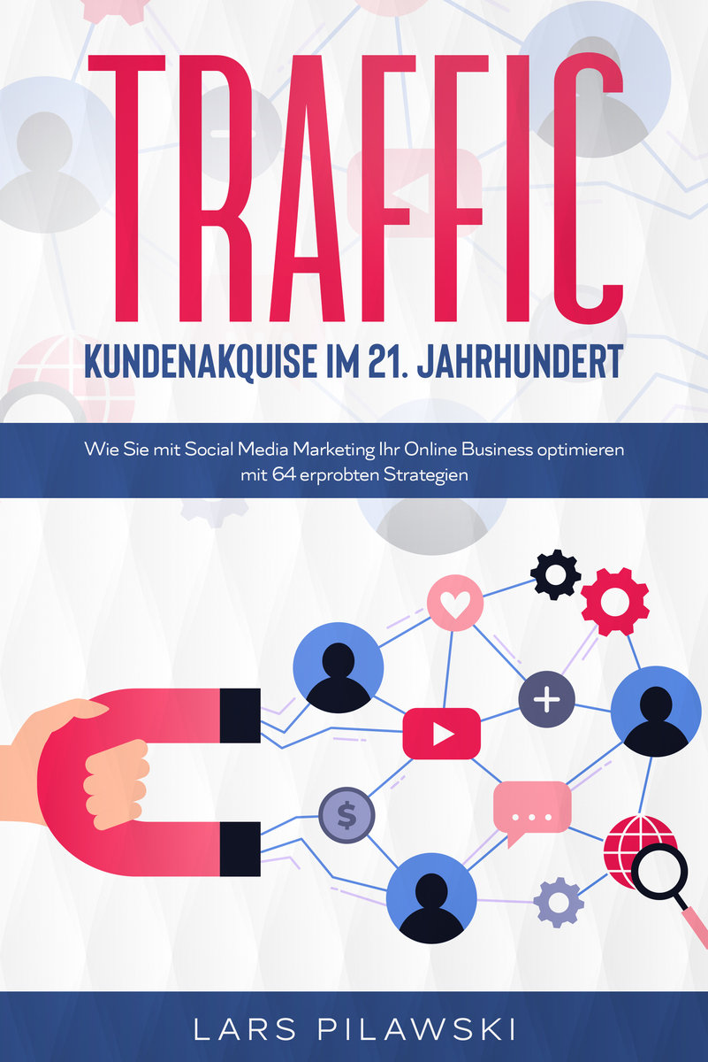 Traffic - Kundenakquise im 21. Jahrhundert