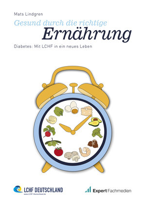 Gesund durch die richtige Ernährung Diabetes: Mit LCHF in ein neues Leben