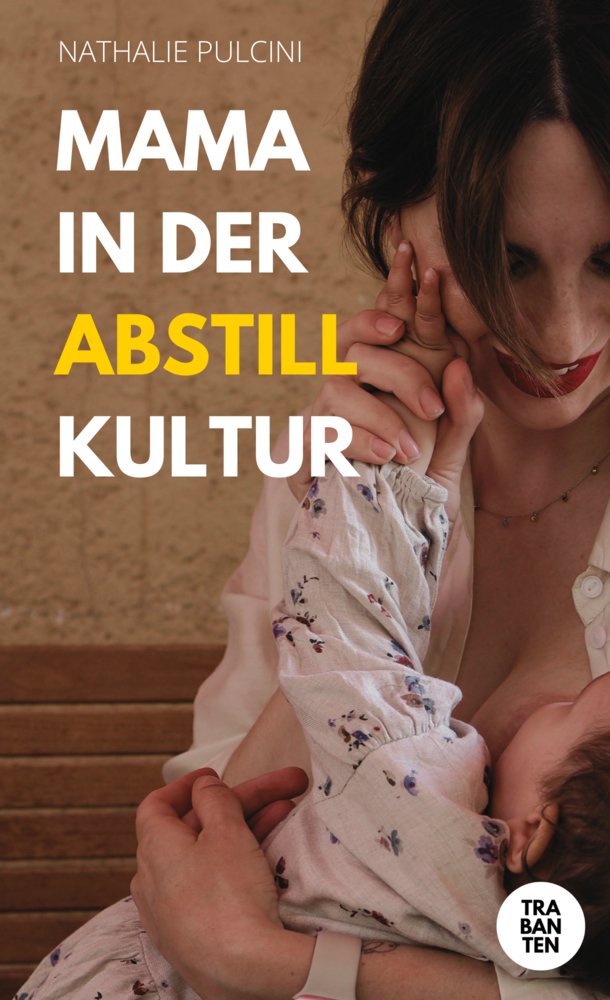 Mama in der Abstillkultur