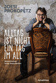 Alltag ist nicht ein Tag im All