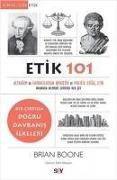 Etik 101 - Altruizm ve Faydaciliktan Biyoetik ve Politik Etige, Etik Hakkinda Bilmeniz Gereken Her Sey