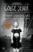 Bayan Peregrinenin Tuhaf Cocuklari - Gölge Sehir - 2. Kitap