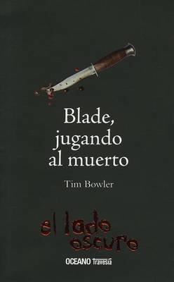 Blade, Jugando Al Muerto