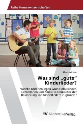 Was sind ¿gute¿ Kinderlieder?