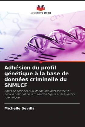 Adhésion du profil génétique à la base de données criminelle du SNMLCF