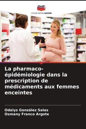 La pharmaco-épidémiologie dans la prescription de médicaments aux femmes enceintes