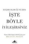 Hazir Oldugunuzda Iste Böyle Iyilesirsiniz