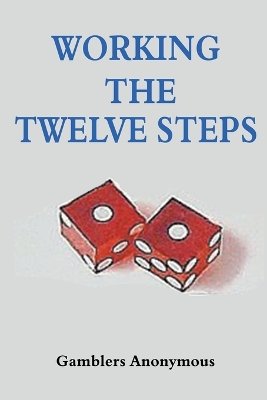 Working The Twelve Steps