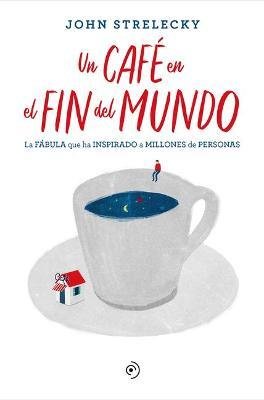 Un Cafe En El Fin del Mundo