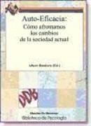 Auto-eficacia : cómo afrontamos los cambios de la sociedad actual