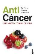 Anticáncer : una nueva forma de vida