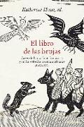 El libro de las brujas : casos de brujería en Inglaterra y en las colonias norteamericanas, 1582-1813