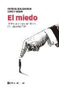 El miedo : historia y usos políticos de una emoción