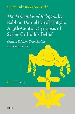 The Principles of Religion by Rabban Daniel Ibn Al-ab: A 13th-Century Synopsis of Syriac Orthodox Belief