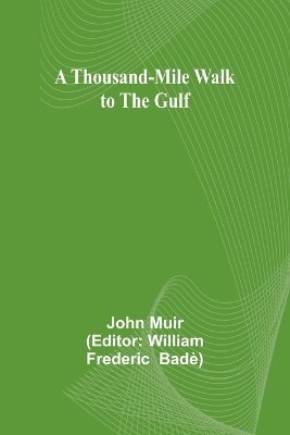 A Thousand-Mile Walk to the Gulf