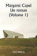 Margaret Capel Un roman (Volume 1)