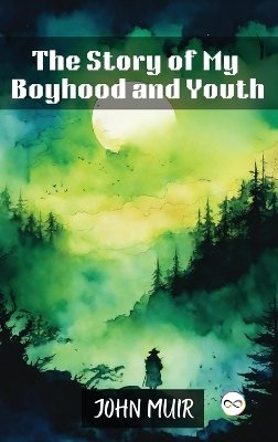 The Story of My Boyhood and Youth