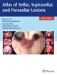 Atlas of Sellar, Suprasellar, and Parasellar Lesions