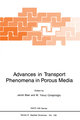 Advances in Transport Phenomena in Porous Media