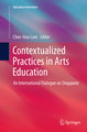 Contextualized Practices in Arts Education