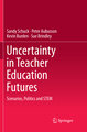 Uncertainty in Teacher Education Futures