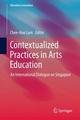 Contextualized Practices in Arts Education