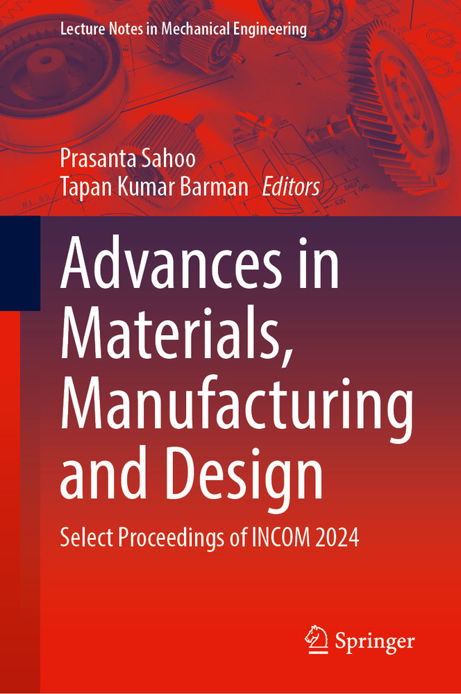 Advances in Materials, Manufacturing and Design