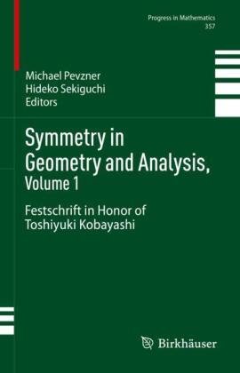 Symmetry in Geometry and Analysis, Volume 1