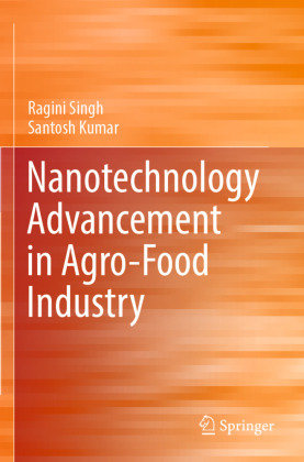 Nanotechnology Advancement in Agro-Food Industry