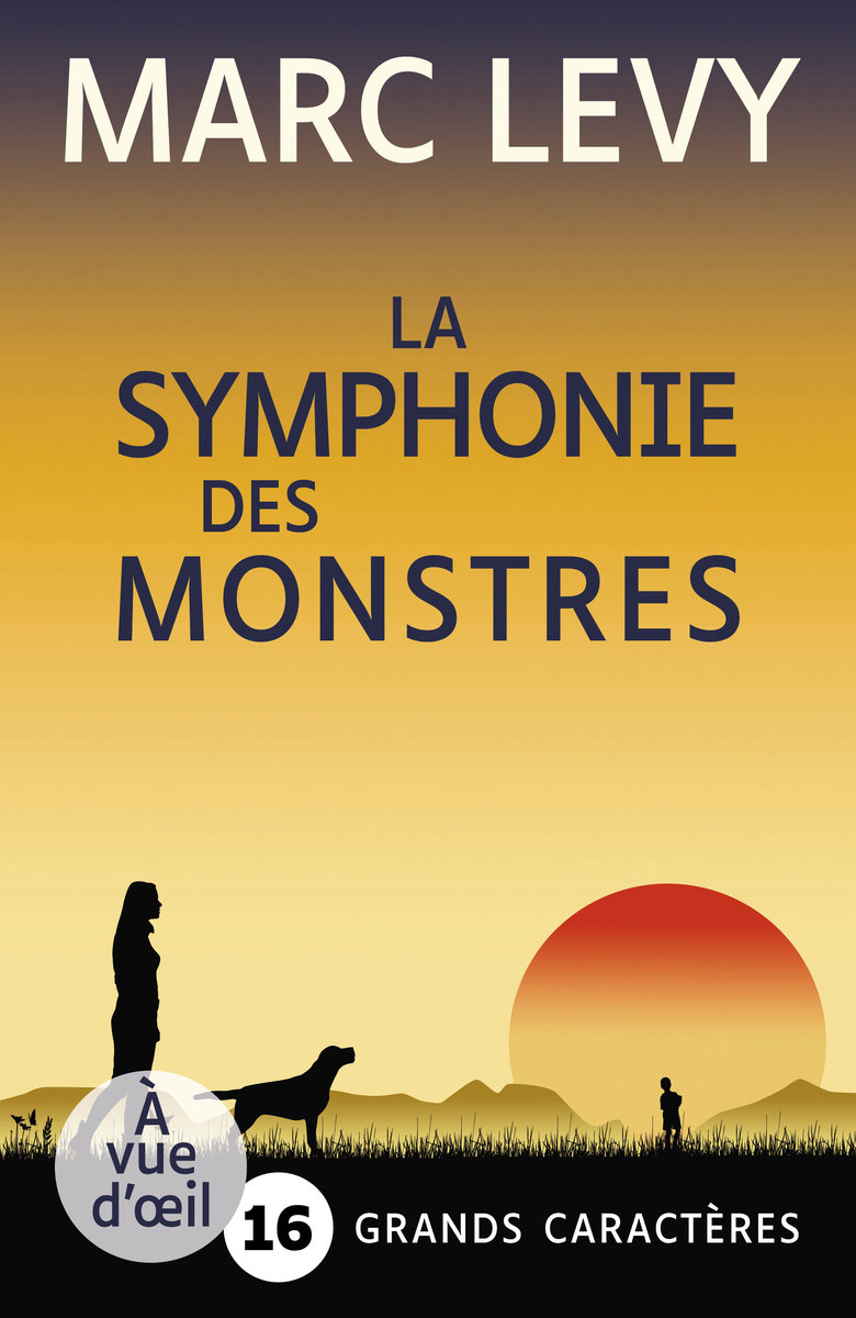 La symphonie des monstres - grands caracteres, edition accessible pour les malvoyants