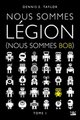 Nous sommes bob, t1 : nous sommes legion (nous sommes bob)