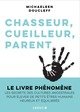 Chasseur, cueilleur, parent : l'art oublié des cultures ancestrales