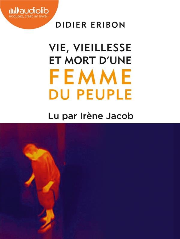 Vie, vieillesse et mort d'une femme du peuple