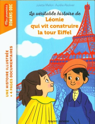 La véritable histoire de Léonie qui vit construire la tour Eiffel