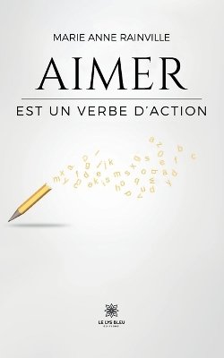 Aimer - est un verbe daction